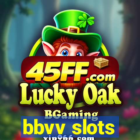 bbvv slots